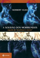 book A solidão dos moribundos : seguido de envelhecer e morrer.