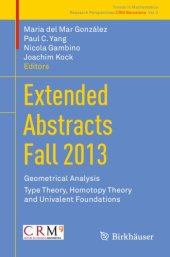 book Extended Abstracts Fall 2013: Geometrical Analysis; Type Theory, Homotopy Theory and Univalent Foundations