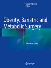 book Obesity, Bariatric and Metabolic Surgery: A Practical Guide