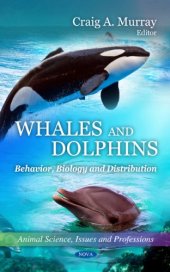 book Whales and Dolphins: Behavior, Biology and Distribution