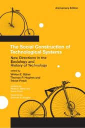 book The Social Construction of Technological Systems: New Directions in the Sociology and History of Technology