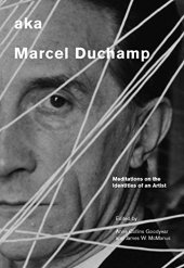 book aka Marcel Duchamp: Meditations on the Identities of an Artist