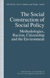 book The Social Construction of Social Policy: Methodologies, Racism, Citizenship and the Environment