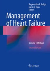 book Management of Heart Failure: Volume 1: Medical