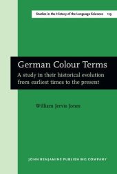 book German Colour Terms: A study in their historical evolution from earliest times to the present