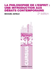 book La philosophie de l'esprit - Une introduction aux debats contemporains - 2eme edition