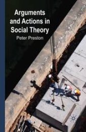 book Arguments and Actions in Social Theory