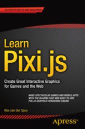 book Learn Pixi.js: Create Great Interactive Graphics for Games and the Web