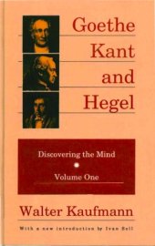 book Discovering the Mind, Vol 1: Goethe, Kant, and Hegel