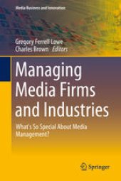 book Managing Media Firms and Industries: What's So Special About Media Management?