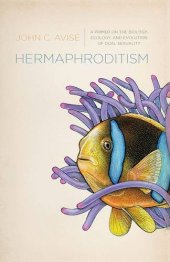 book Hermaphroditism: A Primer on the Biology, Ecology, and Evolution of Dual Sexuality