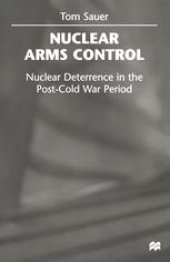 book Nuclear Arms Control: Nuclear Deterrence in the Post-Cold War Period