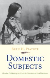 book Domestic Subjects: Gender, Citizenship, and Law in Native American Literature