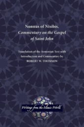 book Nonnus of Nisibis, Commentary on the Gospel of Saint John: Translation of the Armenian Text with Introduction and Commentary