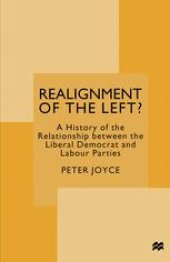 book Realignment of the Left?: A History of the Relationship between the Liberal Democrat and Labour Parties