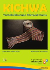 book Runakay kamukuna: Yachakukkunapa shimiyuk kamu. Runa Shimi - Mishu Shimi/ Kichwa - Castellano; Mishu Shimi - Runa Shimi/ Castellano - Kichwa