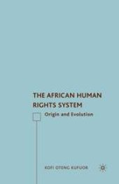 book The African Human Rights System: Origin and Evolution