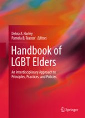 book Handbook of LGBT Elders: An Interdisciplinary Approach to Principles, Practices, and Policies