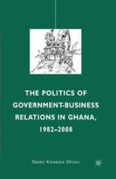 book The Politics of Government-Business Relations in Ghana, 1982–2008