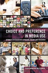 book Choice and Preference in Media Use: Advances in Selective Exposure Theory and Research