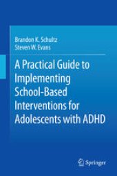 book A Practical Guide to Implementing School-Based Interventions for Adolescents with ADHD