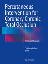 book Percutaneous Intervention for Coronary Chronic Total Occlusion: The Hybrid Approach