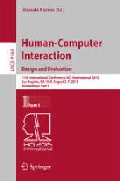 book Human-Computer Interaction: Design and Evaluation: 17th International Conference, HCI International 2015, Los Angeles, CA, USA, August 2-7, 2015, Proceedings, Part I