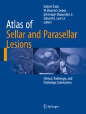 book Atlas of Sellar and Parasellar Lesions: Clinical, Radiologic, and Pathologic Correlations