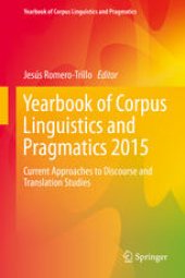 book Yearbook of Corpus Linguistics and Pragmatics 2015: Current Approaches to Discourse and Translation Studies