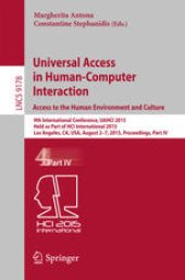 book Universal Access in Human-Computer Interaction. Access to the Human Environment and Culture: 9th International Conference, UAHCI 2015, Held as Part of HCI International 2015, Los Angeles, CA, USA, August 2-7, 2015, Proceedings, Part IV