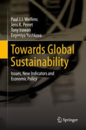 book Towards Global Sustainability: Issues, New Indicators and Economic Policy