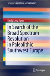 book In Search of the Broad Spectrum Revolution in Paleolithic Southwest Europe