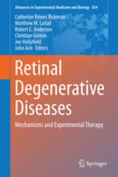 book Retinal Degenerative Diseases: Mechanisms and Experimental Therapy