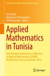 book Applied Mathematics in Tunisia: International Conference on Advances in Applied Mathematics (ICAAM), Hammamet, Tunisia, December 2013