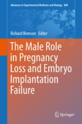 book The Male Role in Pregnancy Loss and Embryo Implantation Failure