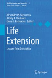 book Life Extension: Lessons from Drosophila