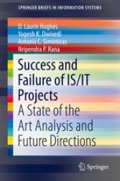 book Success and Failure of IS/IT Projects: A State of the Art Analysis and Future Directions