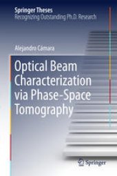 book Optical Beam Characterization via Phase-Space Tomography