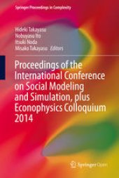 book Proceedings of the International Conference on Social Modeling and Simulation, plus Econophysics Colloquium 2014