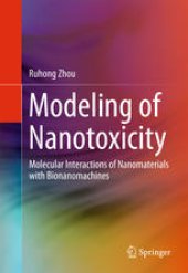 book Modeling of Nanotoxicity: Molecular Interactions of Nanomaterials with Bionanomachines