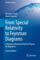 book From Special Relativity to Feynman Diagrams: A Course in Theoretical Particle Physics for Beginners