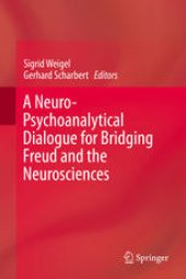 book A Neuro-Psychoanalytical Dialogue for Bridging Freud and the Neurosciences