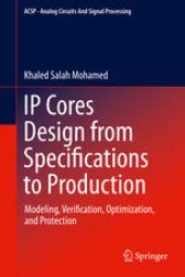 book IP Cores Design from Specifications to Production: Modeling, Verification, Optimization, and Protection