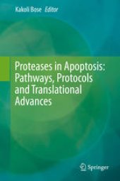 book Proteases in Apoptosis: Pathways, Protocols and Translational Advances