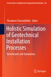 book Holistic Simulation of Geotechnical Installation Processes: Benchmarks and Simulations