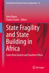 book State Fragility and State Building in Africa: Cases from Eastern and Southern Africa