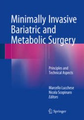 book Minimally Invasive Bariatric and Metabolic Surgery: Principles and Technical Aspects