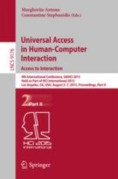 book Universal Access in Human-Computer Interaction. Access to Interaction: 9th International Conference, UAHCI 2015, Held as Part of HCI International 2015, Los Angeles, CA, USA, August 2-7, 2015, Proceedings, Part II