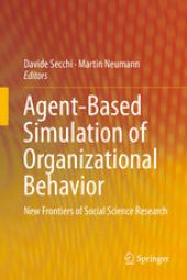 book Agent-Based Simulation of Organizational Behavior: New Frontiers of Social Science Research