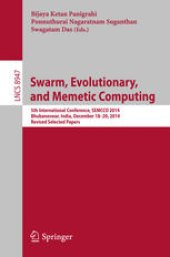 book Swarm, Evolutionary, and Memetic Computing: 5th International Conference, SEMCCO 2014, Bhubaneswar, India, December 18-20, 2014, Revised Selected Papers